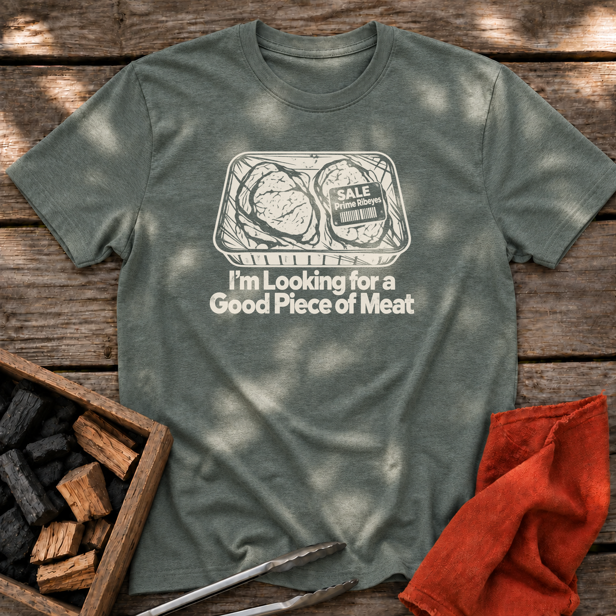 Heather Military Green T-shirt with the design “I'm Looking for a Good Piece of Meat” printed on the front.