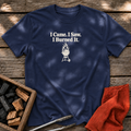 Navy T-shirt with the design “I Came. I Saw. I Burned It.” printed on the front.
