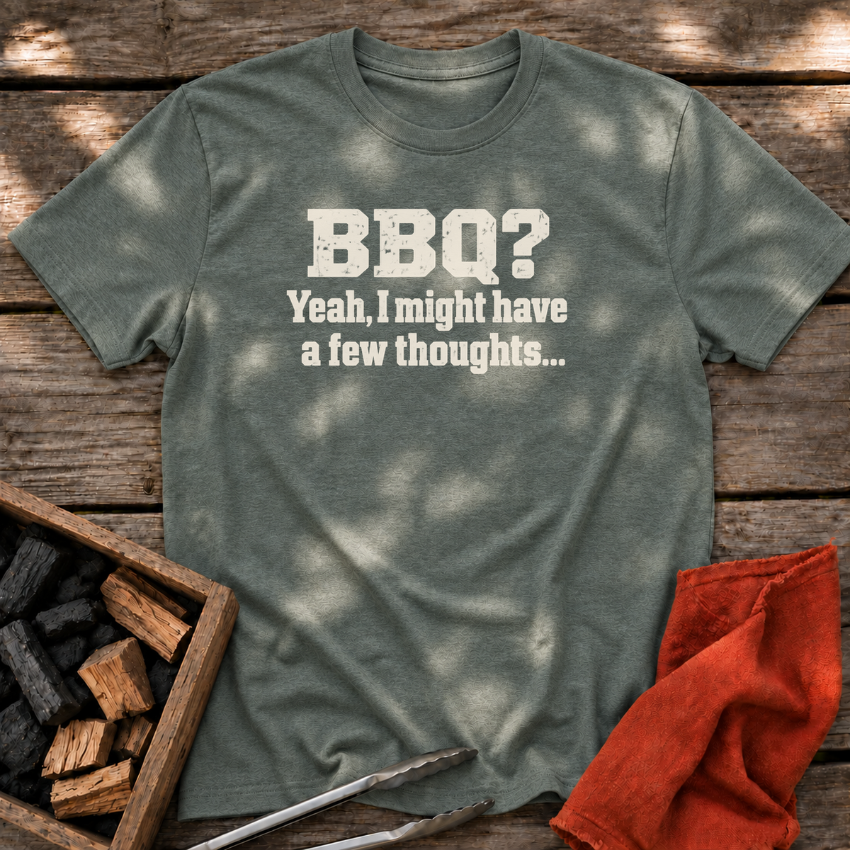 Heather Military Green T-shirt with the design “BBQ? Yeah, I might have a few thoughts…” printed on the front.