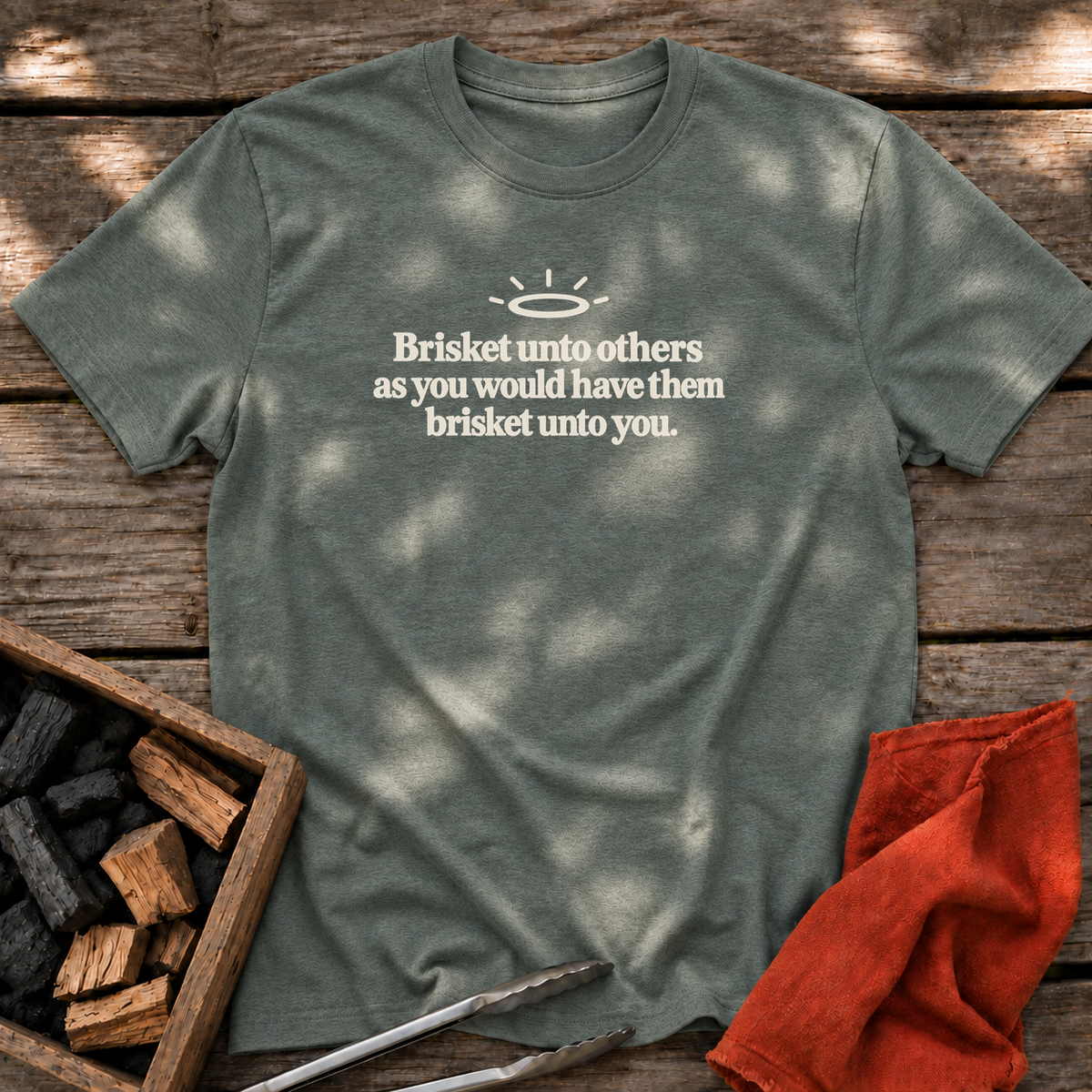 Heather Military Green T-shirt with the design “Brisket unto others as you would have them brisket unto you.” printed on the front.
