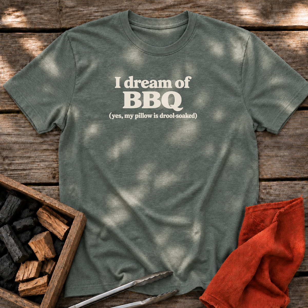 Heather Military Green T-shirt with the design “I dream of BBQ (yes, my pillow is drool-soaked)” printed on the front.