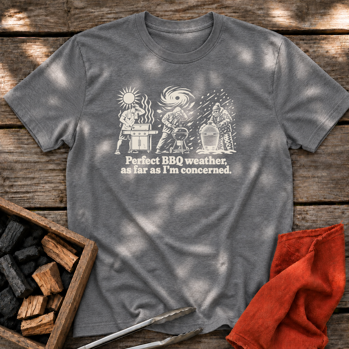 Graphite Heather T-shirt with the design “Perfect BBQ weather, as far as I'm concerned.” printed on the front.
